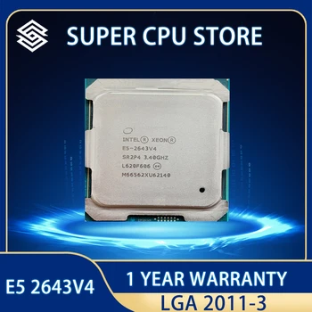 Процессор Intel ЦП Xeon, процессор SR2P4, 3,40 ГГц, 6 ядер, 20 м, 4, 5, 2643V4, E5, 2643, V4, с бесплатной доставкой