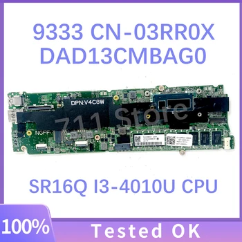 DAD13CMBAG0 CN-03RR0X 03RR0X 3RR0X Материнская плата Для ноутбука Dell XPS 9333 с процессором SR16Q I3-4010U 4 ГБ 100% Полностью Протестирована В порядке