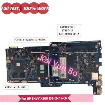 L19450-601 17887-1A Для HP ENVY 15-cn0000 X360 15m-cn0011dx Конвертируемая Материнская плата ноутбука 15-CN 15T-CN с процессором i7-8550U I5-8250U