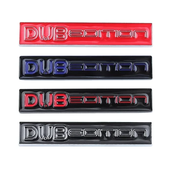 3D Металлический логотип DUB EDITION, Эмблема автомобиля, значок, наклейки для всех моделей, украшения, автомобильные аксессуары, наклейка на кузов, наклейка на хвост