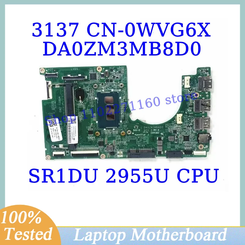 CN-0WVG6X 0WVG6X WVG6X Для Dell 3137 С SR1DU 2955U процессорной платой DA0ZM3MB8D0 Материнская плата ноутбука 100% Полностью Протестирована, работает хорошо